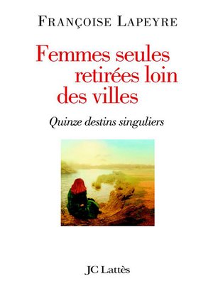 cover image of Femmes seules retirées loin des villes